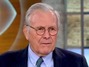 Rumsfeld: Only Thing Obama Will Tak